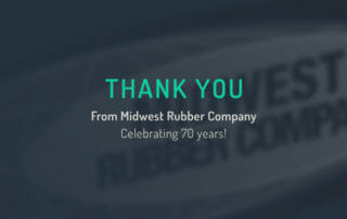 Celebrating 70 Years with Midwest Rubber Company